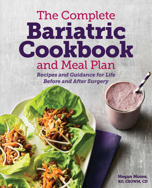 Book cover of The Complete Bariatric Cookbook and Meal Plan: Recipes and Guidance for Life Before and After Surgery
