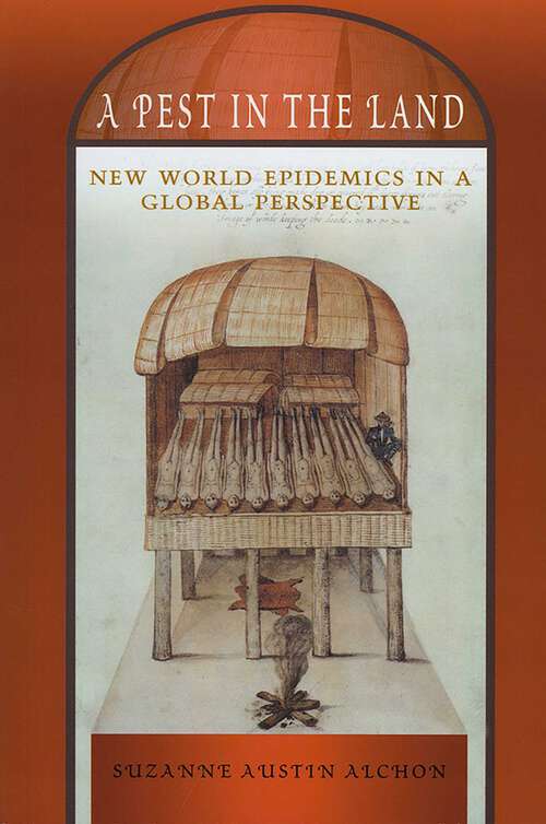 Book cover of A Pest in the Land: New World Epidemics in a Global Perspective (Diálogos Series)