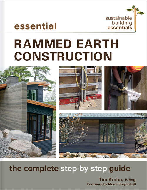 Book cover of Essential Rammed Earth Construction: The Complete Step-by-Step Guide (Sustainable Building Essentials)