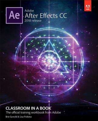 Book cover of Adobe After Effects CC (2018 Release) (Classroom In A Book )