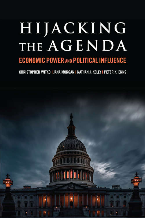 Hijacking the Agenda: Economic Power and Political Influence