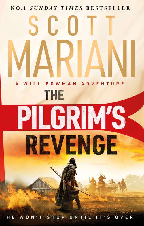 Book cover of The Pilgrim's Revenge: A gripping new 2025 historical revenge adventure epic thriller from the Sunday Times number one bestselling author of the Ben Hope series (Will Bowman Series)