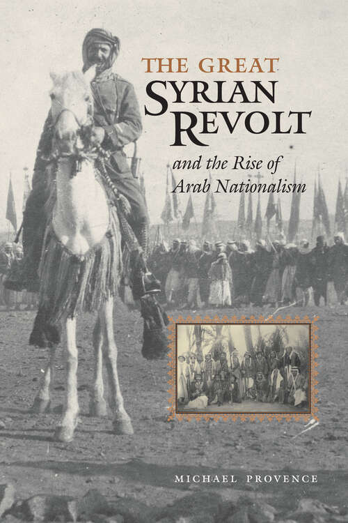 Book cover of The Great Syrian Revolt and the Rise of Arab Nationalism