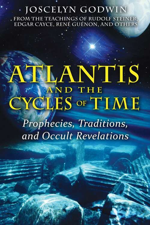 Book cover of Atlantis and the Cycles of Time: Prophecies, Traditions, and Occult Revelations