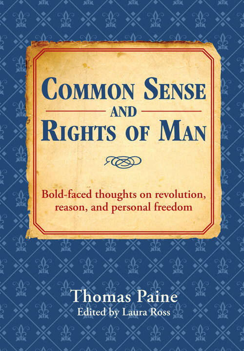 Book cover of Common Sense and Rights of Man: Bold-faced thoughts on revolution, reason, and personal freedom (Bold-Faced Wisdom)