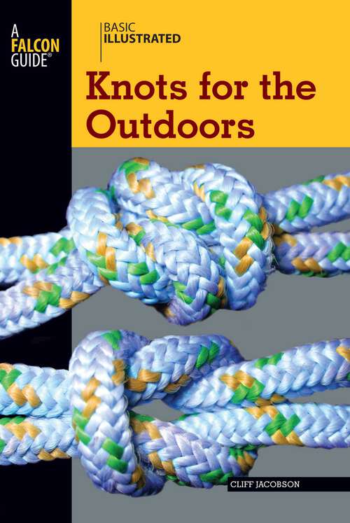 Book cover of Basic Illustrated Knots for the Outdoors (1st Edition) (Basic Illustrated Series)