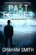Past Echoes (The Jake Boulder Thrillers #3)