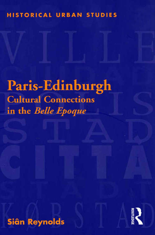 Book cover of Paris-Edinburgh: Cultural Connections in the Belle Epoque
