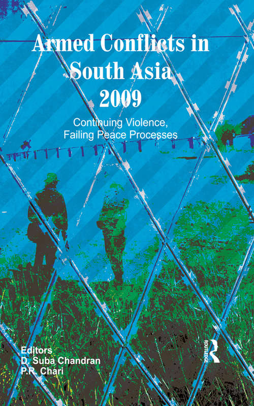 Book cover of Armed Conflicts in South Asia 2009: Continuing Violence, Failing Peace Processes