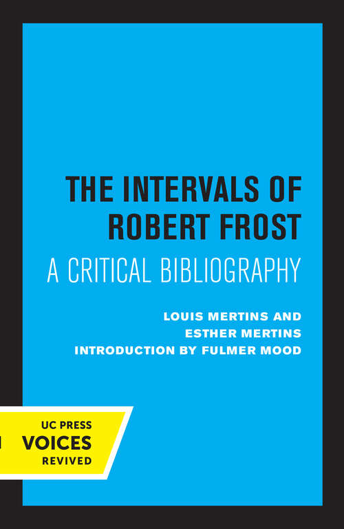 Book cover of The Intervals of Robert Frost: A Critical Bibliography