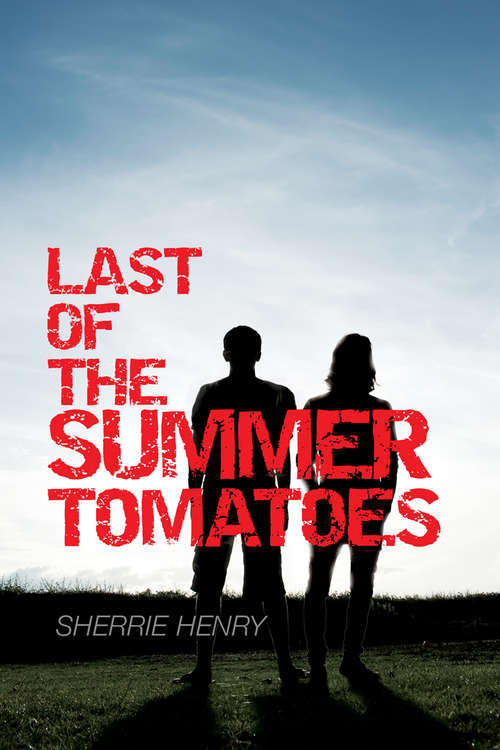 Book cover of Last of the Summer Tomatoes