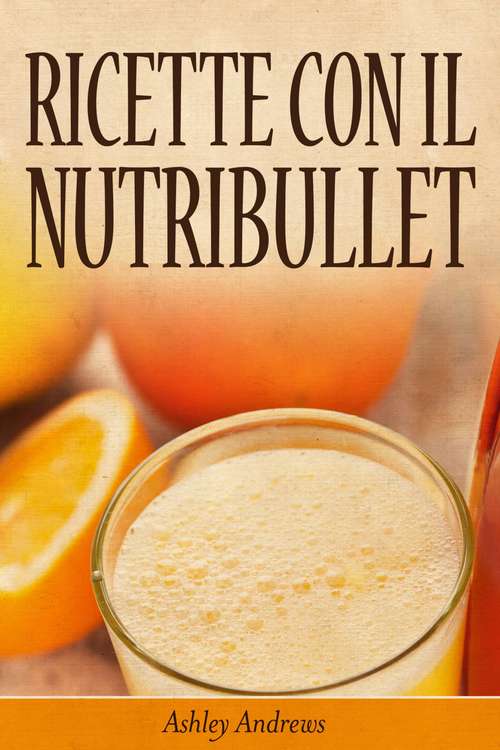 Book cover of Ricette con il Nutribullet