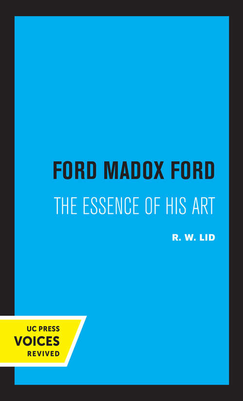 Book cover of Ford Madox Ford: The Essence of His Art