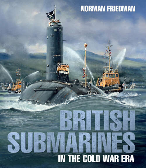 Book cover of British Submarines in the Cold War Era