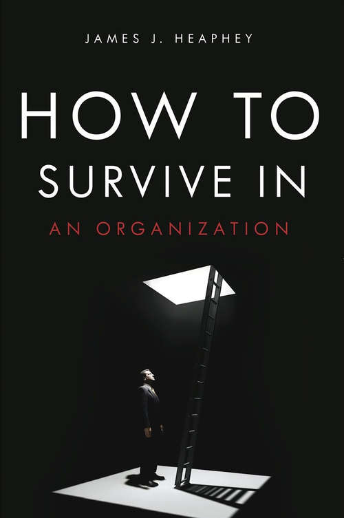 Book cover of How to Survive in an Organization