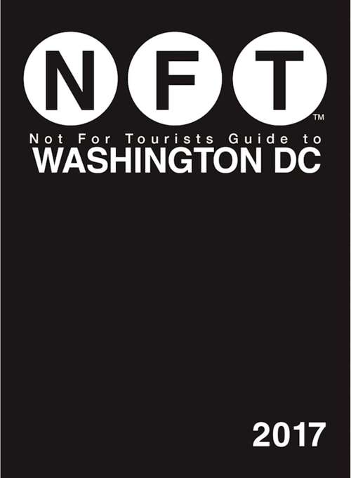 Book cover of Not For Tourists Guide to Washington DC 2014 (Not For Tourists)