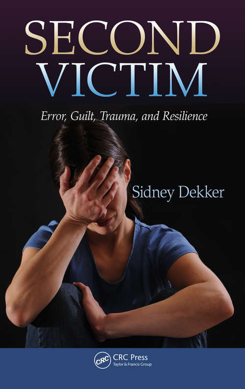 Book cover of Second Victim: Error, Guilt, Trauma, and Resilience