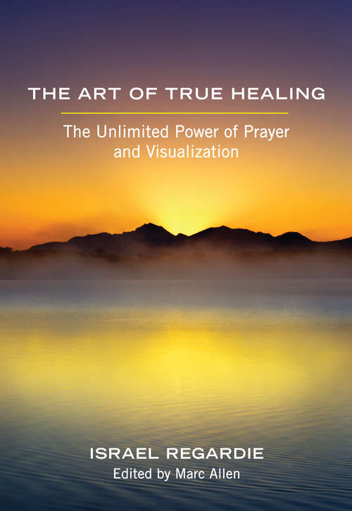 Book cover of The Art of True Healing