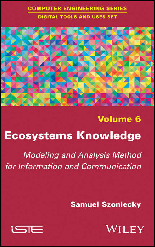 Book cover of Ecosystems Knowledge: Modeling and Analysis Method for Information and Communication