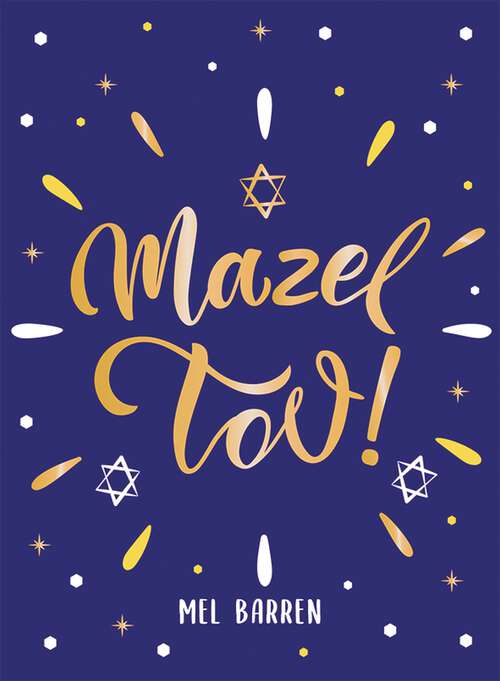 Book cover of Mazel Tov!: Inspirational Quotes, Statements and Proverbs to Celebrate an Awesome Friend