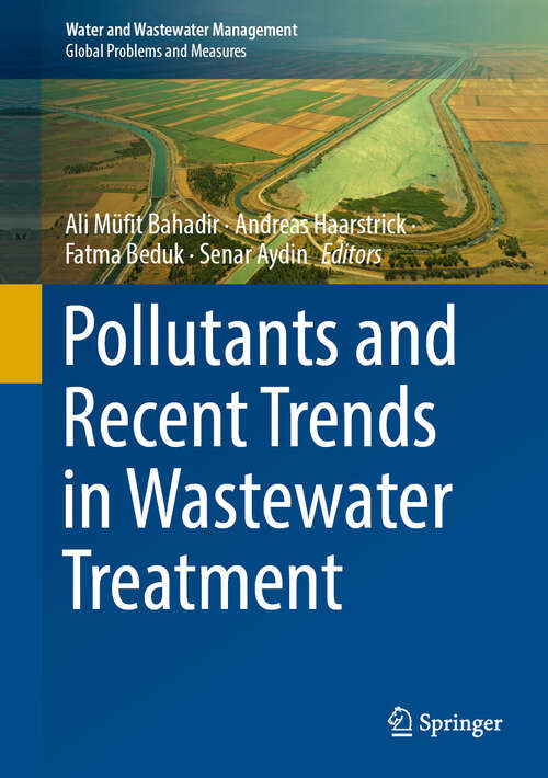 Book cover of Pollutants and Recent Trends in Wastewater Treatment (Water and Wastewater Management)