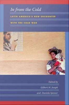 Book cover of In from the Cold: Latin America's New Encounter With the Cold War