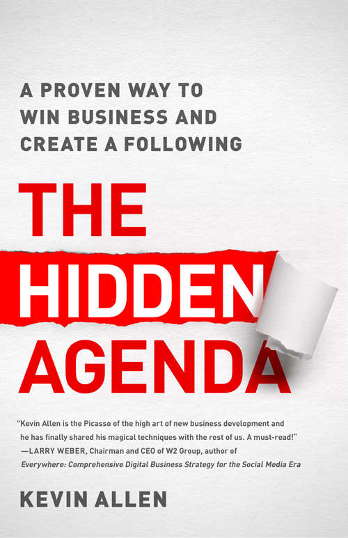 Book cover of The Hidden Agenda: A Proven Way to Win Business and Create a Following