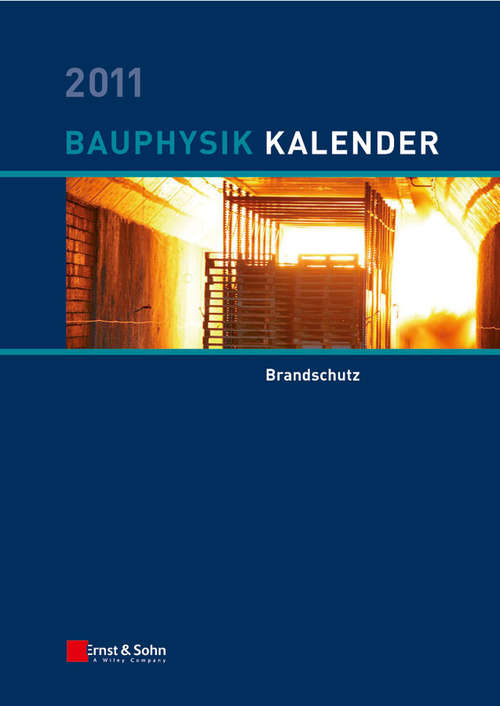 Book cover of Bauphysik Kalender 2011: Schwerpunkt: Brandschutz (2) (Bauphysik Kalender)