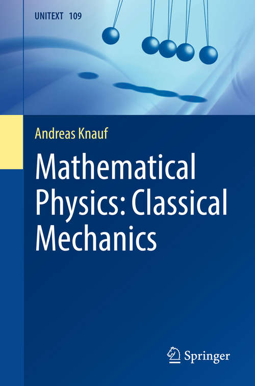 Book cover of Mathematical Physics: Classical Mechanics (UNITEXT #109)