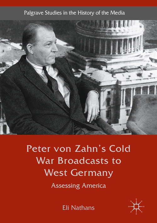 Book cover of Peter von Zahn's Cold War Broadcasts to West Germany
