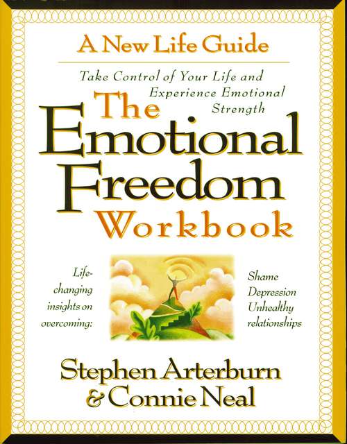 Book cover of The Emotional Freedom Workbook: Take Control of Your Life And Experience Emotional Strength (Limited Edition)