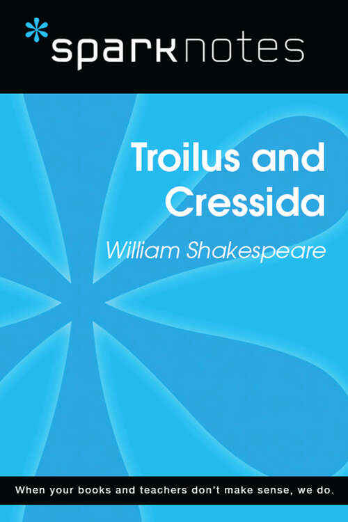 Book cover of Troilus and Cressida (SparkNotes Literature Guide Series)