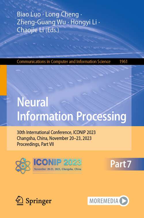 Book cover of Neural Information Processing: 30th International Conference, ICONIP 2023, Changsha, China, November 20–23, 2023, Proceedings, Part VII (1st ed. 2024) (Communications in Computer and Information Science #1961)