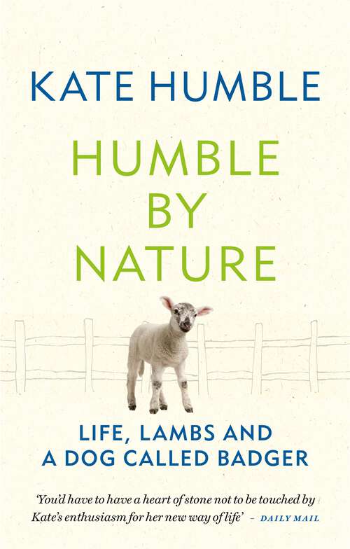 Book cover of Humble by Nature: Life, lambs and a dog called Badger
