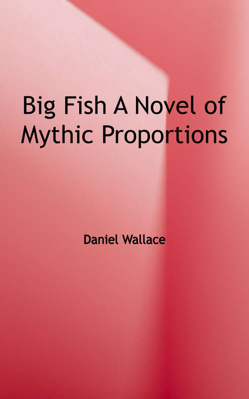 Book cover of Big Fish: A Novel of Mythic Proportions