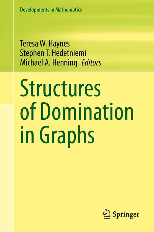 Structures of Domination in Graphs (Developments in Mathematics #66)