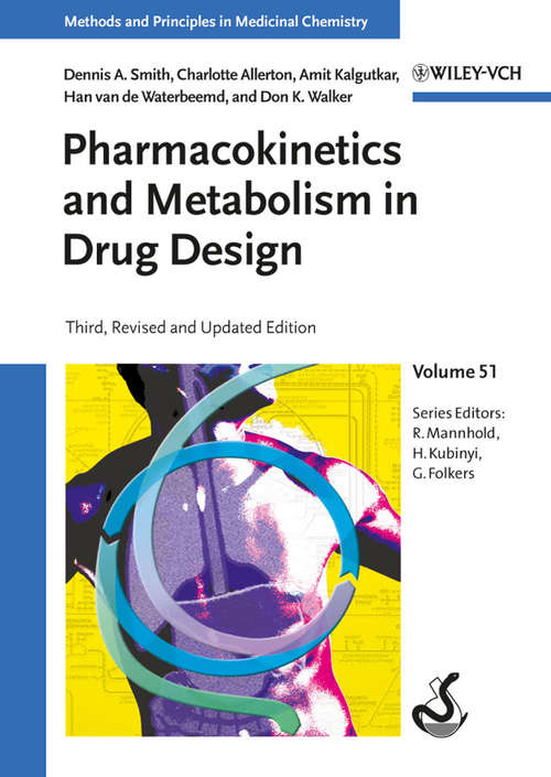 Pharmacokinetics and Metabolism in Drug Design (Methods and Principles in Medicinal Chemistry #51)