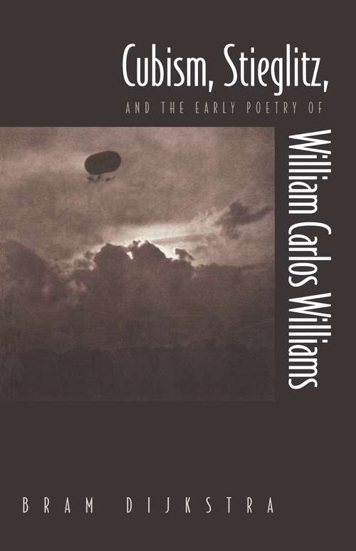 Book cover of Cubism, Stieglitz, and the Early Poetry of William Carlos Williams