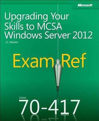 Book cover of Exam Ref 70-417: Upgrading Your Skills to MCSA Windows Server® 2012