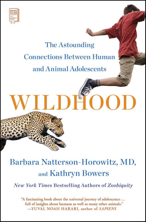 Book cover of Wildhood: The Epic Journey from Adolescence to Adulthood in Humans and Other Animals