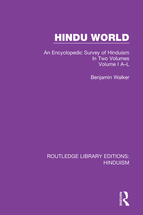 Book cover of Hindu World: An Encyclopedic Survey of Hinduism. In Two Volumes. Volume I A-L (Routledge Library Editions: Hinduism #4)