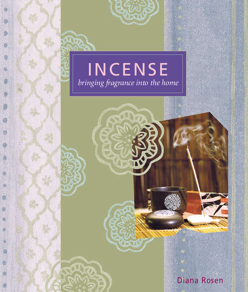 Book cover of Incense: Bringing Fragrance into the Home