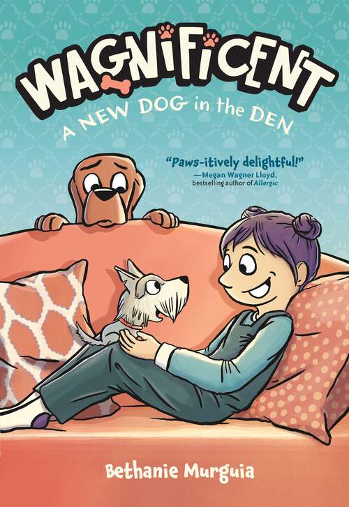 Book cover of Wagnificent: A New Dog in the Den (Wagnificent)