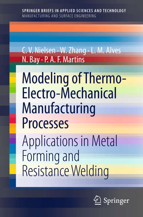 Modeling of Thermo-Electro-Mechanical Manufacturing Processes