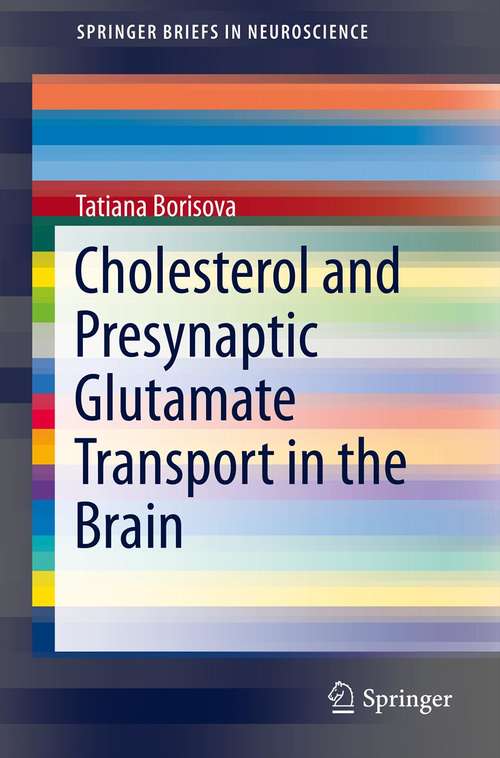 Book cover of Cholesterol and Presynaptic Glutamate Transport in the Brain