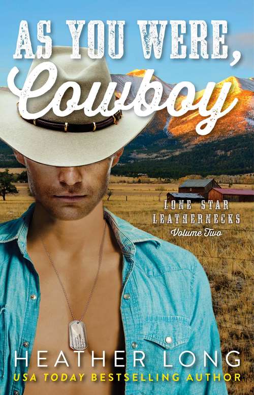 Book cover of As You Were, Cowboy (Lone Star Leathernecks #2)