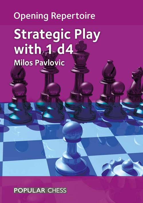 Book cover of Opening Repertoire: Strategic Play with 1 d4