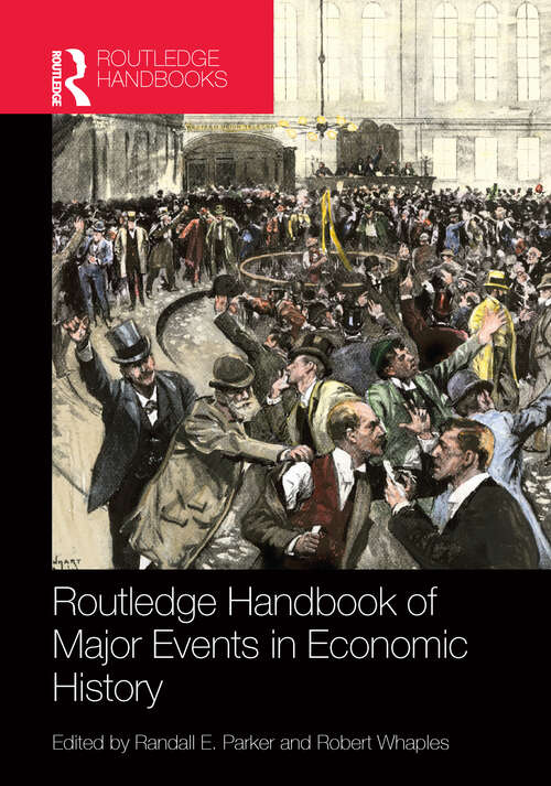 Book cover of Routledge Handbook of Major Events in Economic History (Routledge International Handbooks)