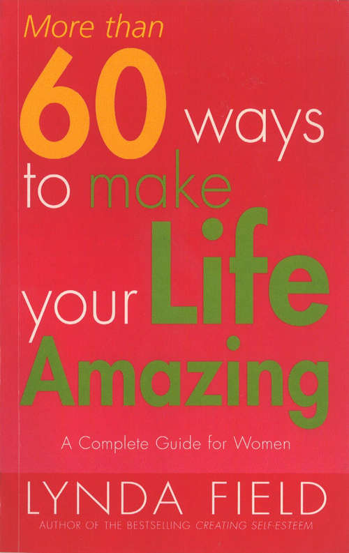 Book cover of More Than 60 Ways To Make Your Life Amazing