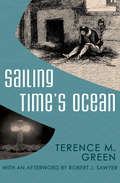 Sailing Time's Ocean (Robert Sawyer Ser.)